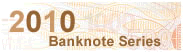 2010 Banknote Series